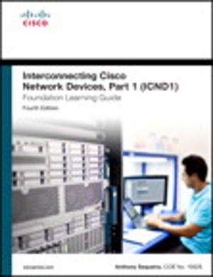 Cover of the book Interconnecting Cisco Network Devices, Part 1 (ICND1) Foundation Learning Guide by Patrice-Anne Rutledge