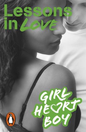 Book cover of Girl Heart Boy: Lessons in Love (Book 4)