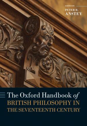 Cover of the book The Oxford Handbook of British Philosophy in the Seventeenth Century by Konstantina Zanou