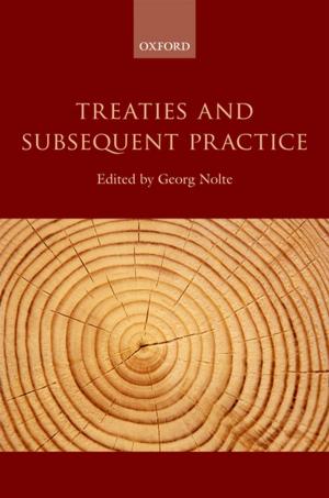 Cover of the book Treaties and Subsequent Practice by Emilia Vynnycky, Richard White