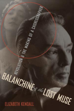 Cover of the book Balanchine & the Lost Muse by Eric Frederick Jensen
