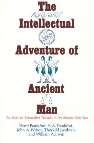 Book cover of The Intellectual Adventure of Ancient Man