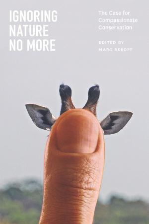 Cover of the book Ignoring Nature No More by Paul Bogard