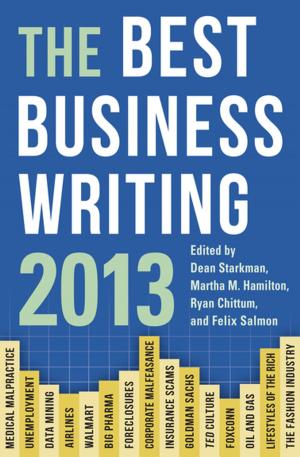 Cover of the book The Best Business Writing 2013 by Ami Pedahzur