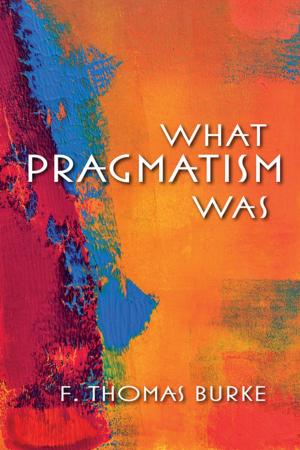 Book cover of What Pragmatism Was