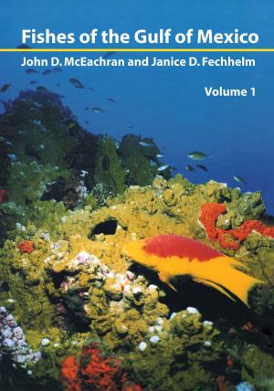 Cover of the book Fishes of the Gulf of Mexico, Vol. 1 by Lawrence Clayton, Jim Hoy, Jerald Underwood