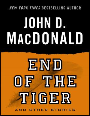 Cover of the book End of the Tiger and Other Stories by John Saul