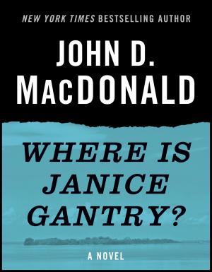 Cover of the book Where Is Janice Gantry? by William Henry Jr