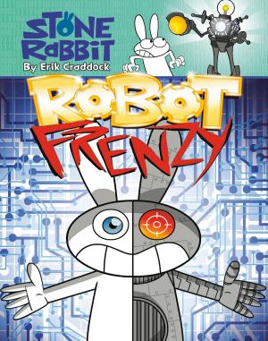 Book cover of Stone Rabbit #8: Robot Frenzy