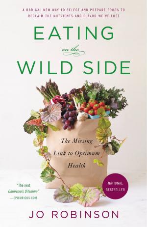 Cover of the book Eating on the Wild Side by Jeremy JOSEPHS