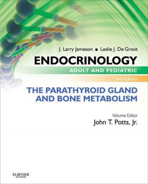 Cover of the book Endocrinology Adult and Pediatric: The Parathyroid Gland and Bone Metabolism E-Book by Linda Anne Silvestri, PhD, RN