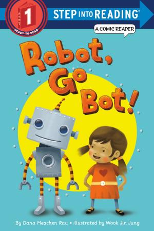 Cover of the book Robot, Go Bot! (Step into Reading Comic Reader) by Mike Bender