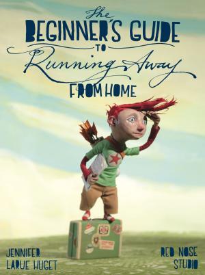 Cover of the book The Beginner's Guide to Running Away from Home by Richard Scarry