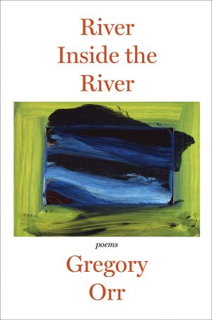 Cover of the book River Inside the River: Poems by Suzanne Matson