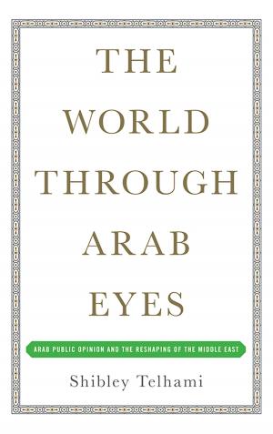 Cover of the book The World Through Arab Eyes by David Berlinski