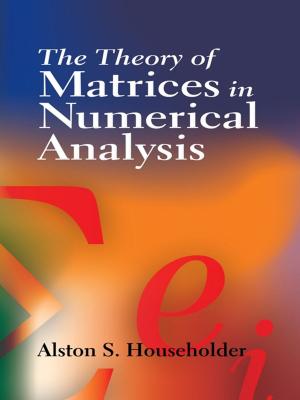 Cover of the book The Theory of Matrices in Numerical Analysis by David Shepherd, William K. Plummer