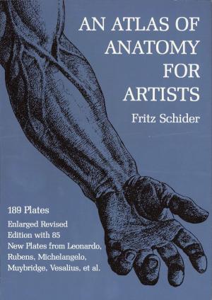 Cover of the book An Atlas of Anatomy for Artists by Leonardo, Vesalius, Albinus