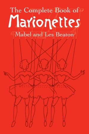 Cover of the book The Complete Book of Marionettes by W.N.P. Barbellion