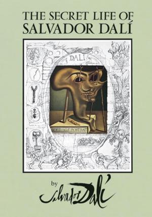 Cover of the book The Secret Life of Salvador Dalí by 