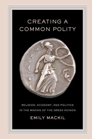Cover of the book Creating a Common Polity by Nathan Schneider