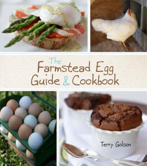 Cover of the book The Farmstead Egg Guide & Cookbook by A. J. Baime