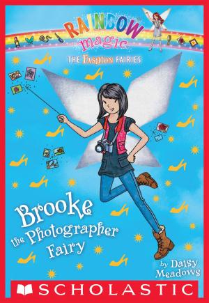 Cover of the book The Fashion Fairies #6: Brooke the Photographer Fairy by Raina Telgemeier
