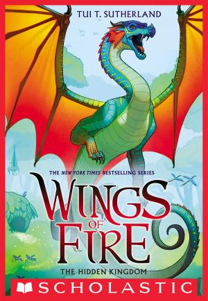 Cover of the book Wings of Fire Book Three: The Hidden Kingdom by Ann M. Martin, Ann M. Martin