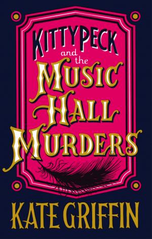 Cover of the book Kitty Peck and the Music Hall Murders by Sebastian Barry