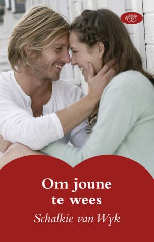 Cover of the book Om joune te wees by Schalkie van Wyk