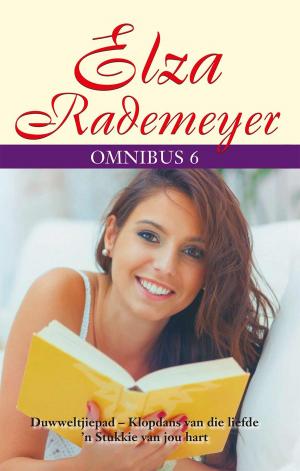 Cover of the book Elza Rademeyer Omnibus 6 by Amelia Strydom, Malene Breytenbach, Vera Wolmarans