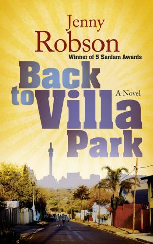 Cover of the book Back to Villa Park by Deon Meyer, Adriaan Oosthuizen