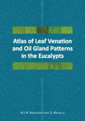 bigCover of the book Atlas of Leaf Venation and Oil Gland Patterns in the Eucalypts by 