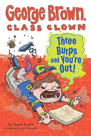 Cover of the book Three Burps and You're Out #10 by Marty Schupak