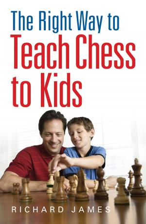 Cover of the book The Right Way to Teach Chess to Kids by Kate Ellis