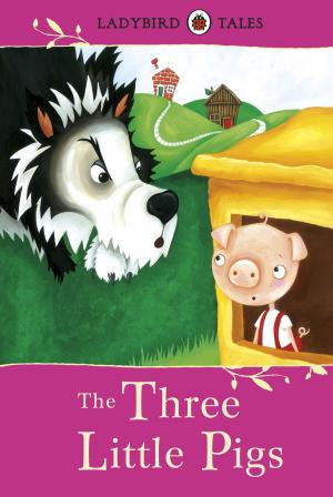 Cover of the book Ladybird Tales: The Three Little Pigs by Leigh Sales