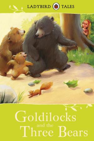 Cover of the book Ladybird Tales: Goldilocks and the Three Bears by Neil Gaiman