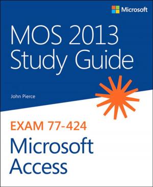 Cover of the book MOS 2013 Study Guide for Microsoft Access by Dwight McNeill