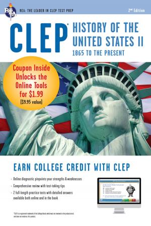 Cover of the book CLEP History of the U.S. II w/ Online Practice Exams by Veronica Garcia, Bertha Sevilla, Karolyn Rodriguez, Dr. Adina C. Alexandru, Ed.D.