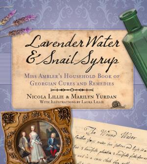 Cover of the book Lavender Water & Snail Syrup by James P. Spence