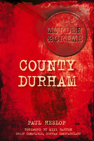 Cover of the book County Durham by Anthony Poulton-Smith