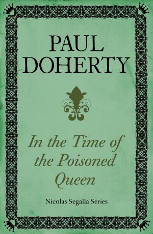 Book cover of In Time of the Poisoned Queen (Nicholas Segalla series, Book 4)