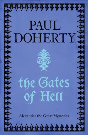 Cover of the book The Gates of Hell (Telamon Triology, Book 3) by Paul Doherty