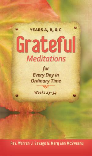 Cover of the book Grateful Meditations for Every Day in Ordinary Time by Gaillardetz, Richard R.