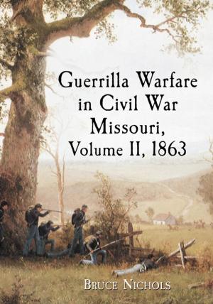 Book cover of Guerrilla Warfare in Civil War Missouri, Volume II, 1863