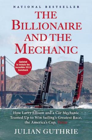Cover of the book The Billionaire and the Mechanic by Bob Drury, Tom Clavin