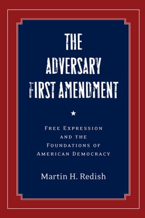 Cover of the book The Adversary First Amendment by Heather F. Roller