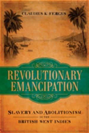 Cover of the book Revolutionary Emancipation by Martyn Bone