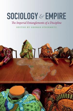 Cover of the book Sociology and Empire by Philip Goodchild, Creston Davis, Kenneth Surin