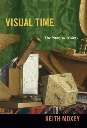 Cover of the book Visual Time by Claudia Castañeda, Inderpal Grewal, Caren Kaplan, Robyn Wiegman