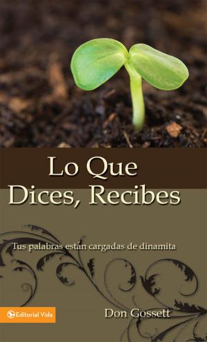 Cover of the book Lo que dices, recibes by Ann Spangler